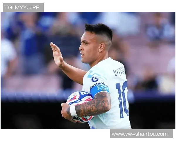 劳塔罗:从天才少年到足球巨星的成长之路与辉煌成就